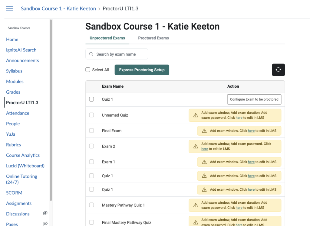 ProctorU Page showing one quiz with the Configure Exam button, and multiple quizzes with yellow alerts, each stating what needs to be added.
