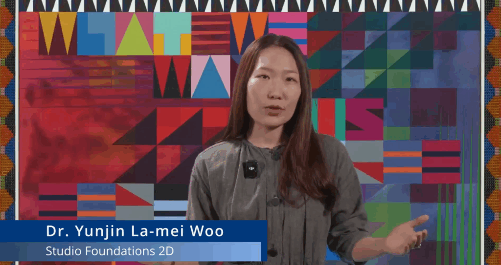Dr. Yunjin La-mei Woo was the faculty lead for the development of Studio Foundations 2D.